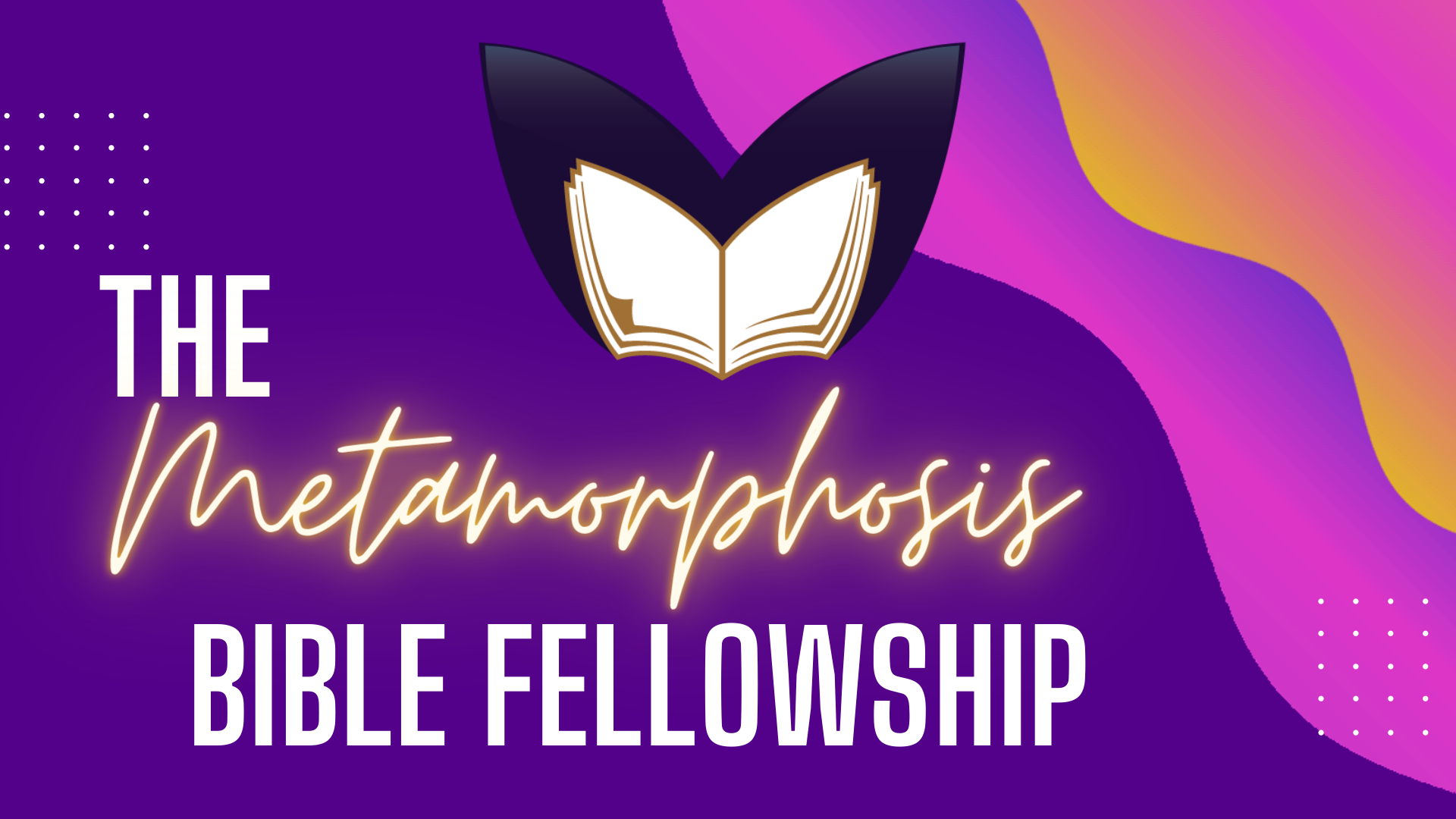 The Metamorphosis Bible Fellowship